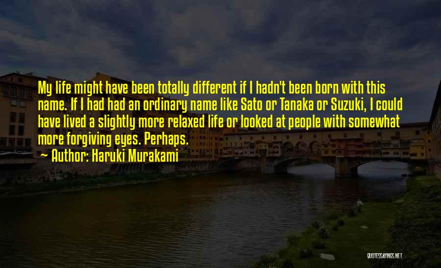 Totally Relaxed Quotes By Haruki Murakami