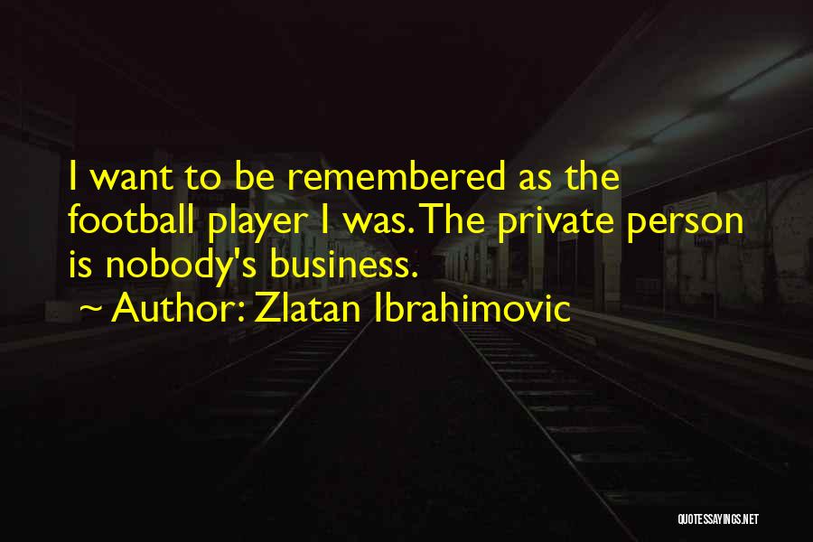 Totally Relaxed Quotes By Zlatan Ibrahimovic