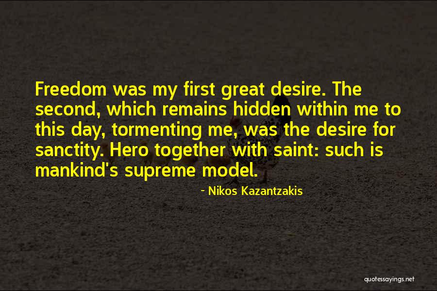 Totally Romantic Quotes By Nikos Kazantzakis Totally Romantic Quotes By Nikos Kazantzakis