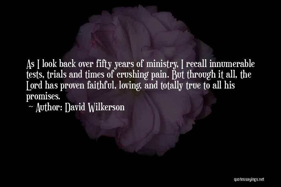 Totally True Quotes By David Wilkerson