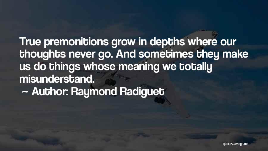 Totally True Quotes By Raymond Radiguet