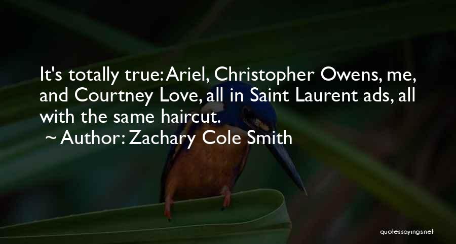 Totally True Quotes By Zachary Cole Smith