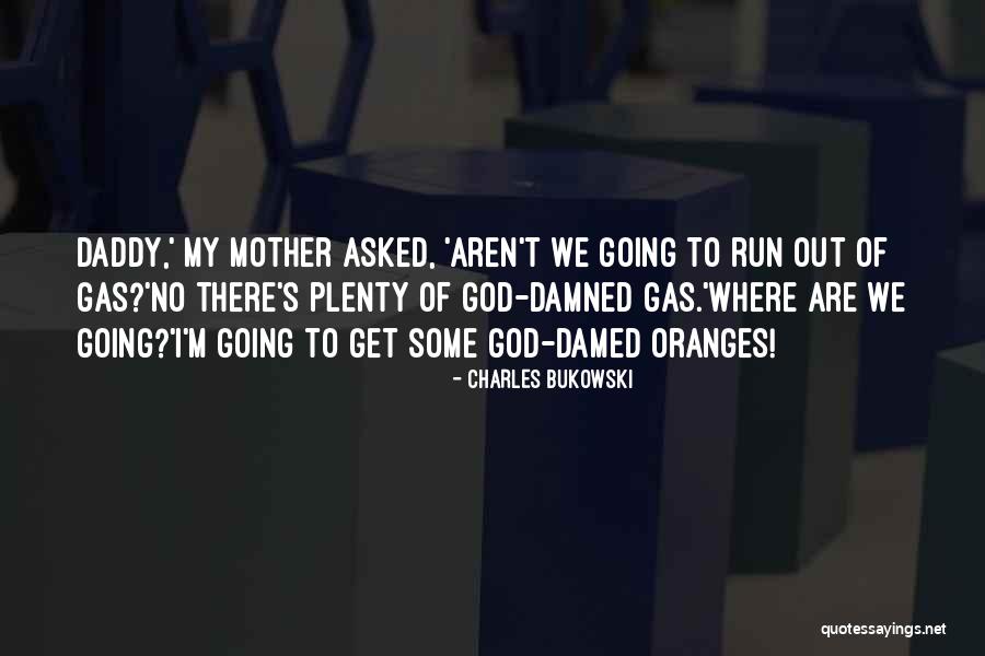 Totdat Die Quotes By Charles Bukowski Totdat Die Quotes By Charles Bukowski