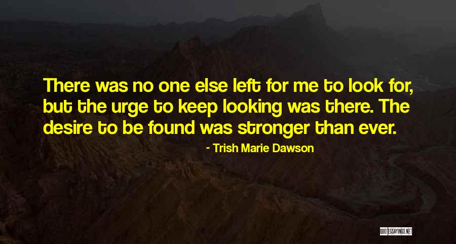 Totelepep Quotes By Trish Marie Dawson Totelepep Quotes By Trish Marie Dawson