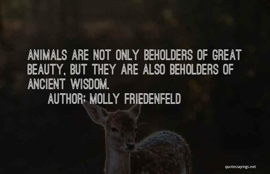 Totem Animals Quotes By Molly Friedenfeld