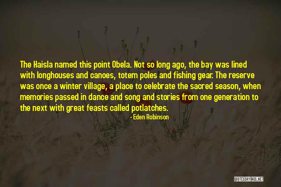 Totem Poles Quotes By Eden Robinson Totem Poles Quotes By Eden Robinson