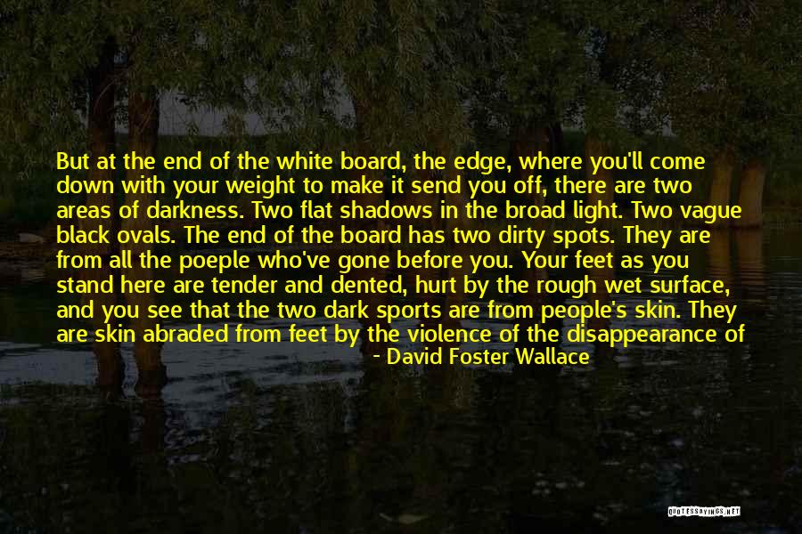 Totie Quotes By David Foster Wallace Totie Quotes By David Foster Wallace