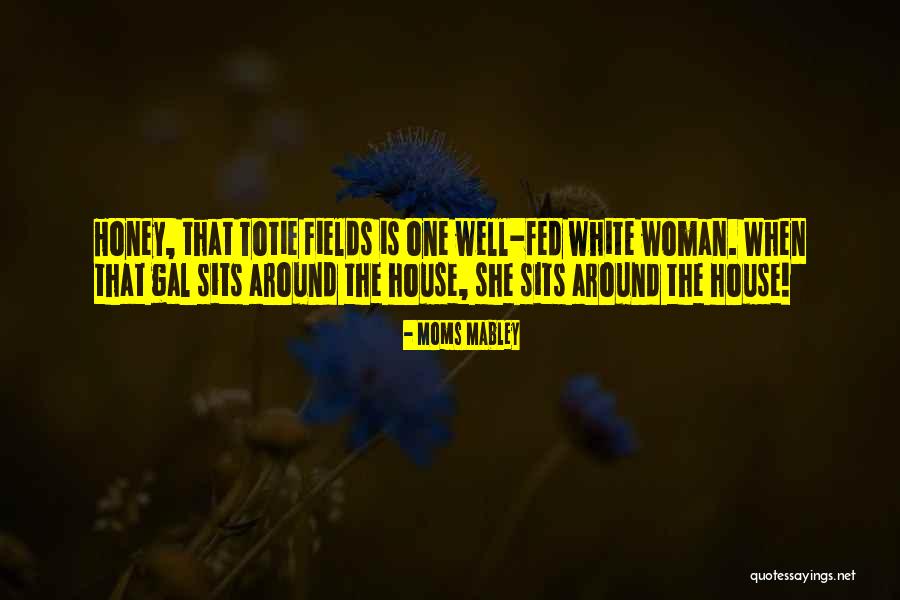 Totie Quotes By Moms Mabley Totie Quotes By Moms Mabley