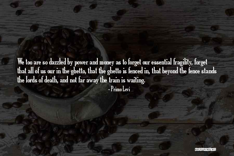 Totnes Castle Quotes By Primo Levi Totnes Castle Quotes By Primo Levi