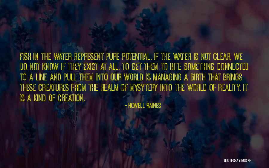 Totoong Pangalan Quotes By Howell Raines Totoong Pangalan Quotes By Howell Raines