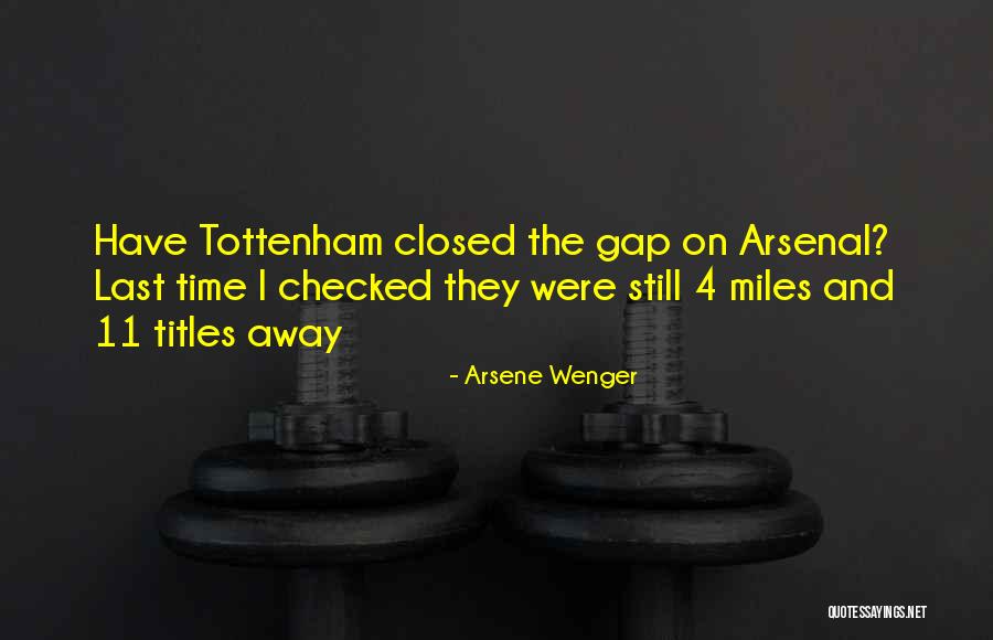 Tottenham Quotes By Arsene Wenger Tottenham Quotes By Arsene Wenger