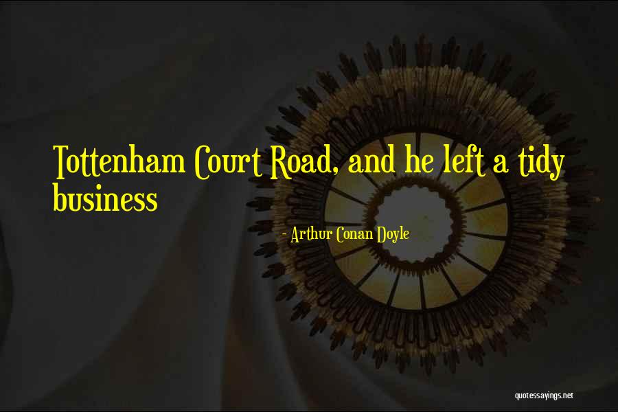 Tottenham Quotes By Arthur Conan Doyle Tottenham Quotes By Arthur Conan Doyle