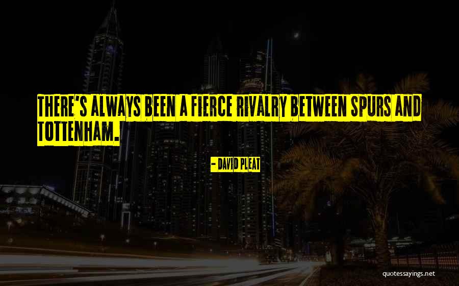 Tottenham Quotes By David Pleat Tottenham Quotes By David Pleat