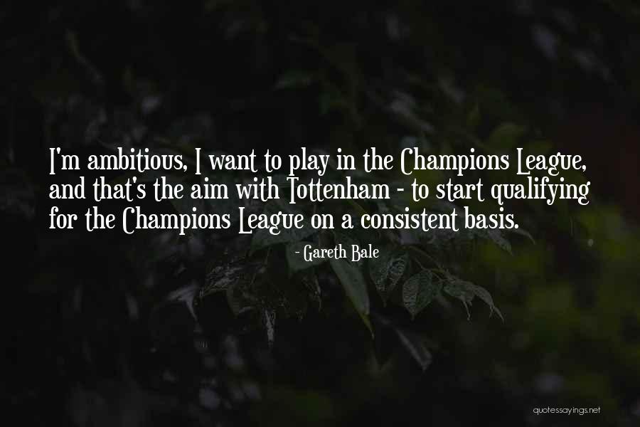 Tottenham Quotes By Gareth Bale Tottenham Quotes By Gareth Bale