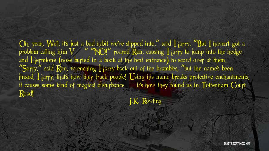 Tottenham Quotes By J.K. Rowling Tottenham Quotes By J.K. Rowling