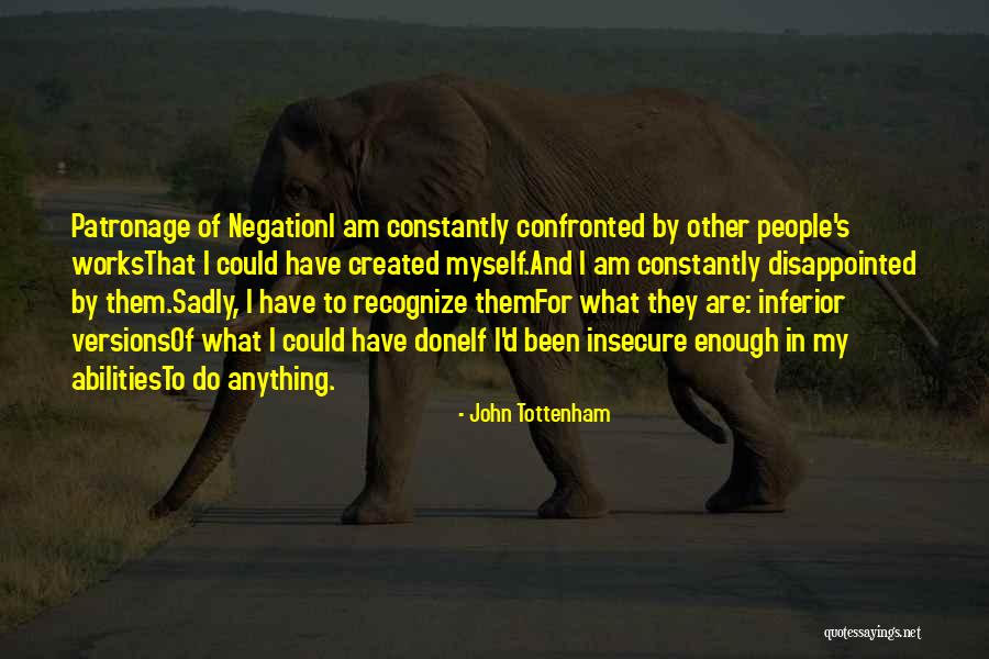 Tottenham Quotes By John Tottenham Tottenham Quotes By John Tottenham
