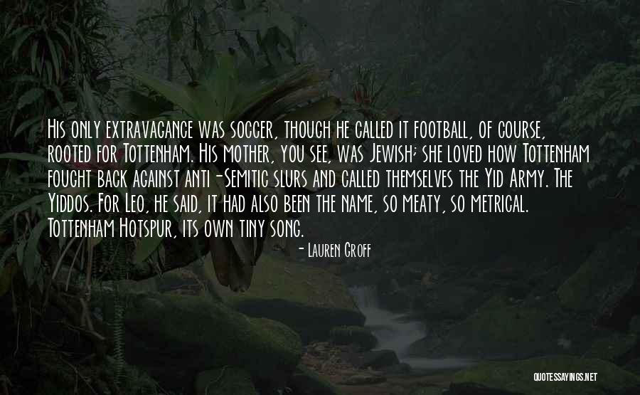 Tottenham Quotes By Lauren Groff Tottenham Quotes By Lauren Groff