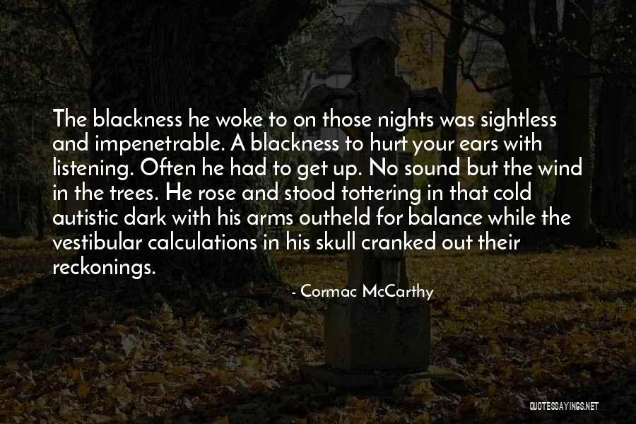 Tottering Quotes By Cormac McCarthy Tottering Quotes By Cormac McCarthy