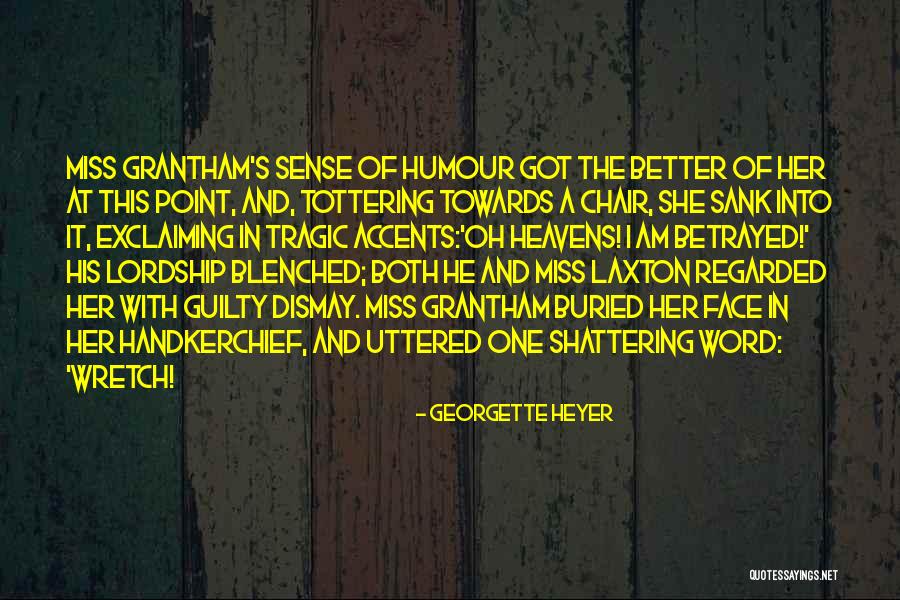 Tottering Quotes By Georgette Heyer Tottering Quotes By Georgette Heyer