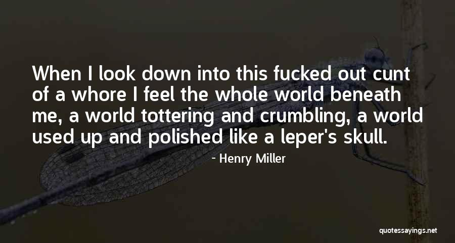 Tottering Quotes By Henry Miller Tottering Quotes By Henry Miller