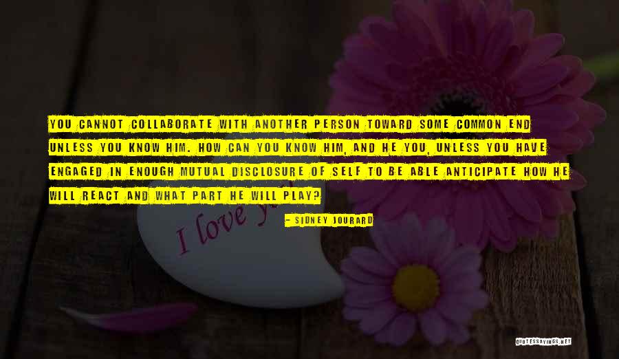 Totton Health Quotes By Sidney Jourard Totton Health Quotes By Sidney Jourard
