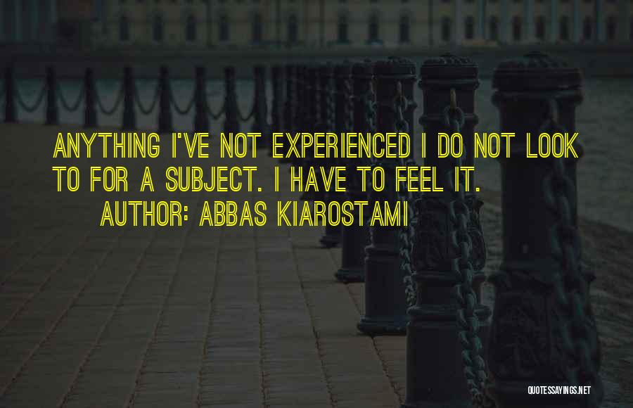 Tottus Peru Quotes By Abbas Kiarostami