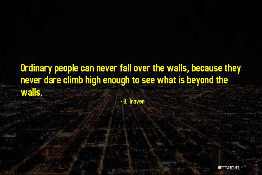 Totus Latin Quotes By B. Traven Totus Latin Quotes By B. Traven