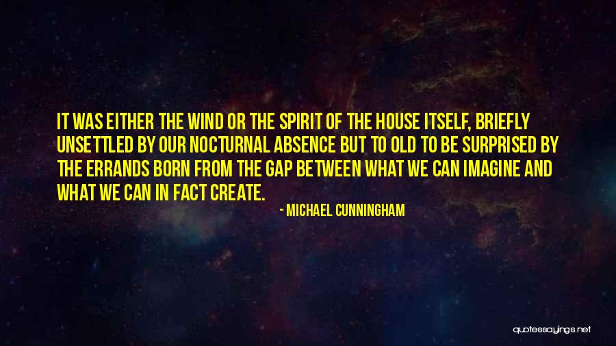 Totusi Este Quotes By Michael Cunningham Totusi Este Quotes By Michael Cunningham