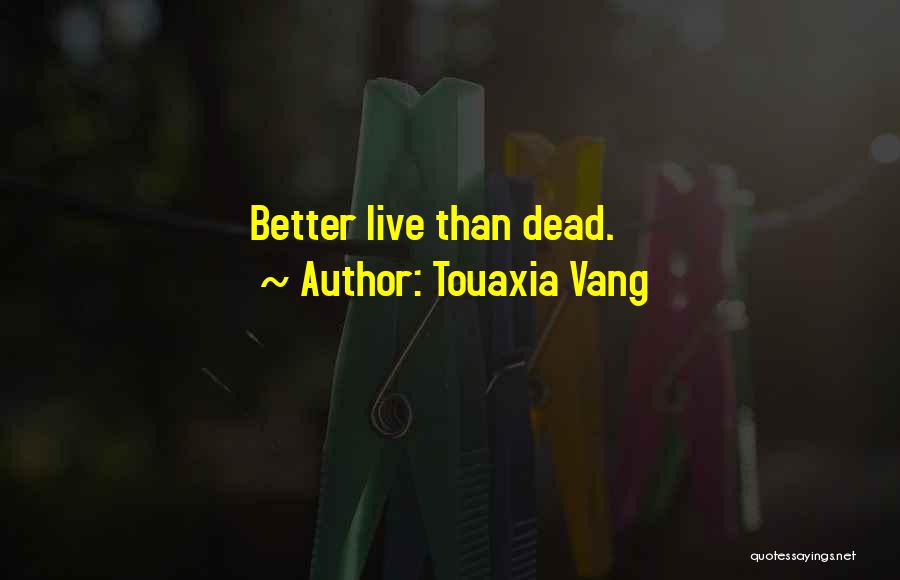 Touaxia Vang Quotes 1991149