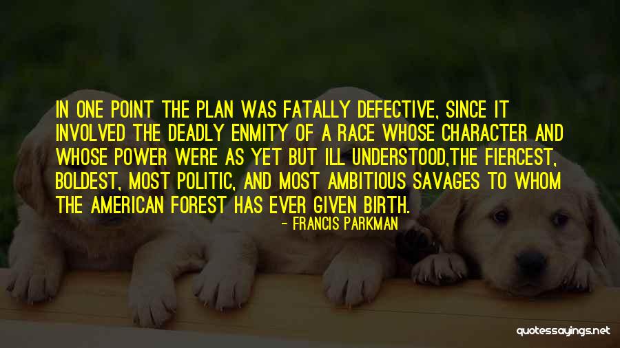 Toubia Nabil Quotes By Francis Parkman Toubia Nabil Quotes By Francis Parkman