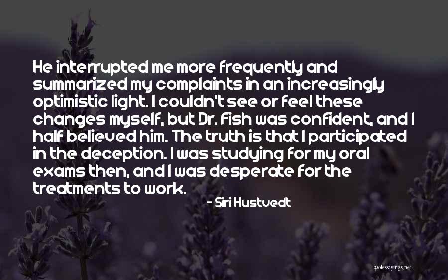 Touboul Al Quotes By Siri Hustvedt Touboul Al Quotes By Siri Hustvedt