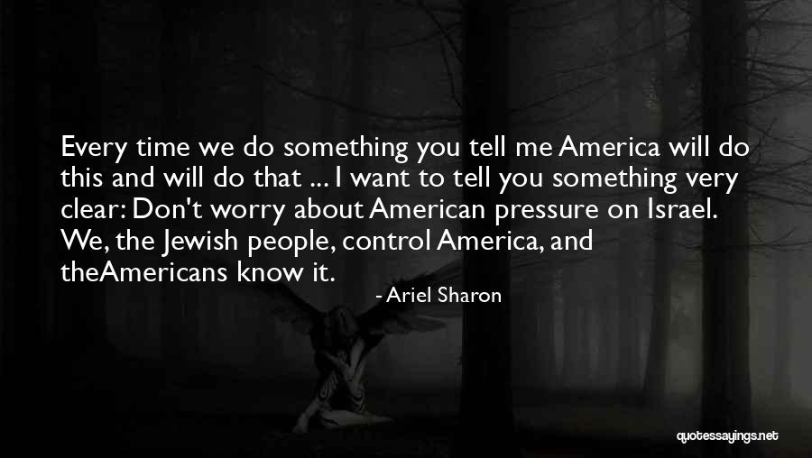 Toucador Infantil Quotes By Ariel Sharon Toucador Infantil Quotes By Ariel Sharon