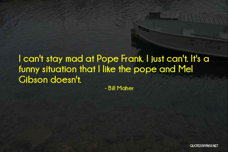 Toucador Portugal Quotes By Bill Maher Toucador Portugal Quotes By Bill Maher