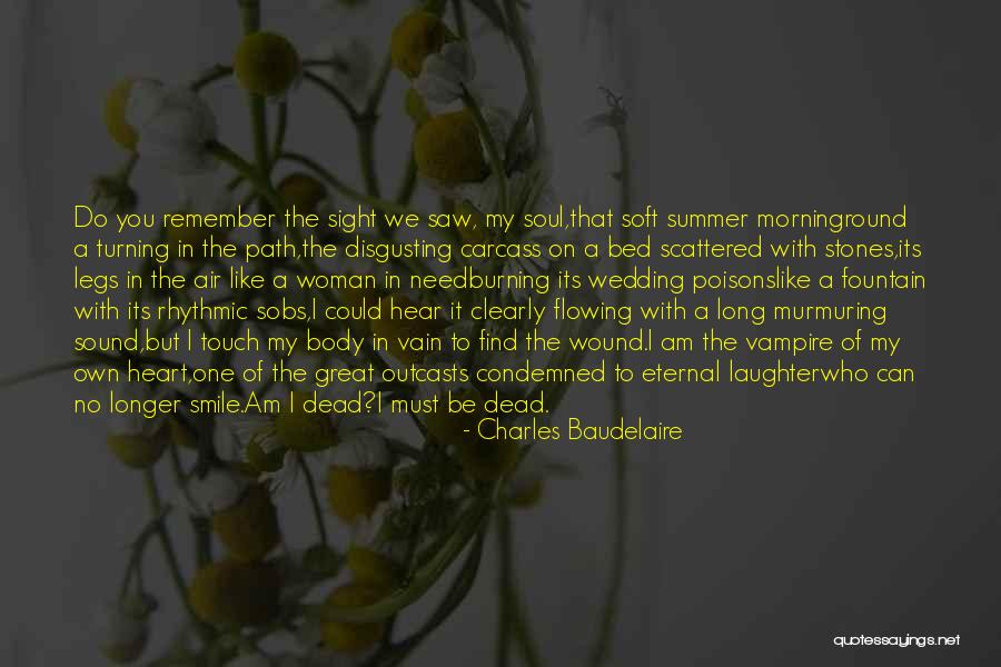 Touch A Heart Quotes By Charles Baudelaire Touch A Heart Quotes By Charles Baudelaire