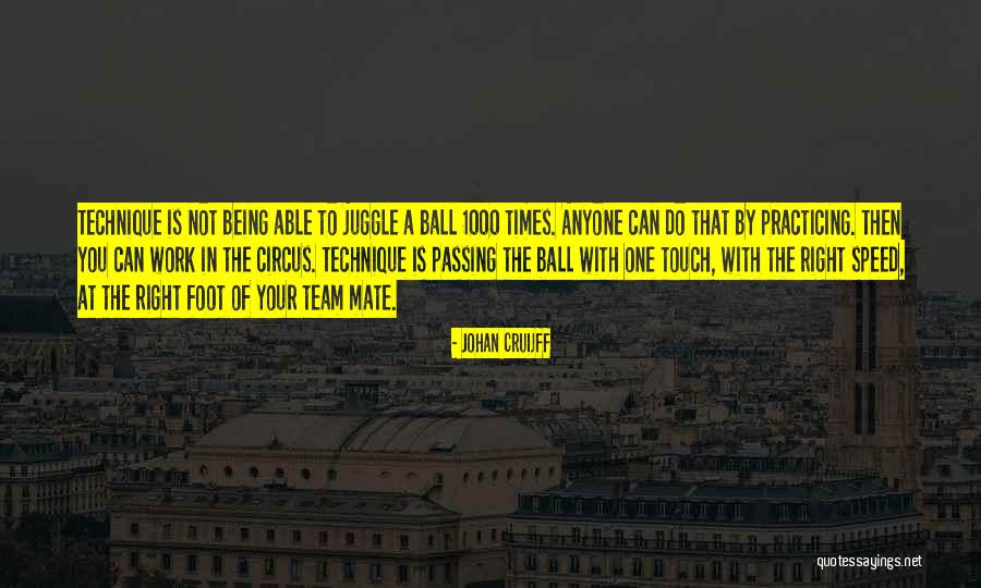 Touch Football Quotes By Johan Cruijff