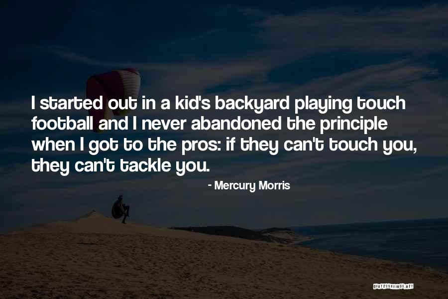 Touch Football Quotes By Mercury Morris Touch Football Quotes By Mercury Morris