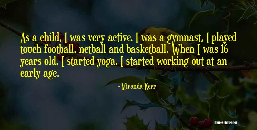 Touch Football Quotes By Miranda Kerr Touch Football Quotes By Miranda Kerr