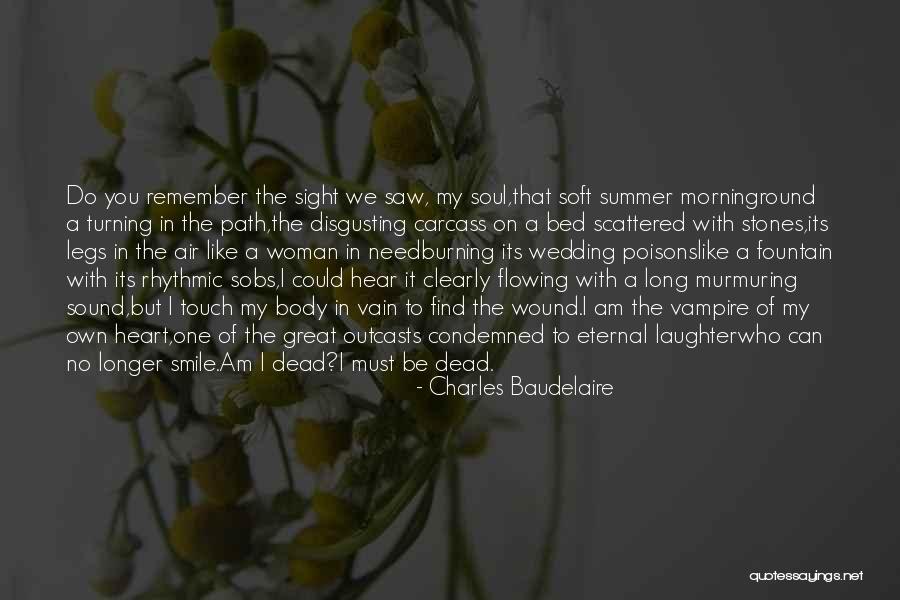 Touch It With My Heart Quotes By Charles Baudelaire Touch It With My Heart Quotes By Charles Baudelaire