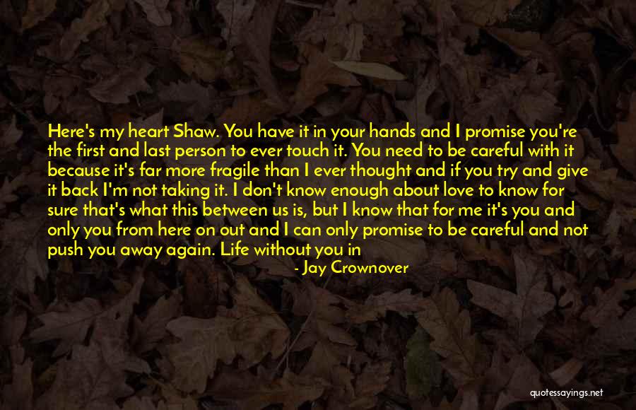Touch It With My Heart Quotes By Jay Crownover Touch It With My Heart Quotes By Jay Crownover