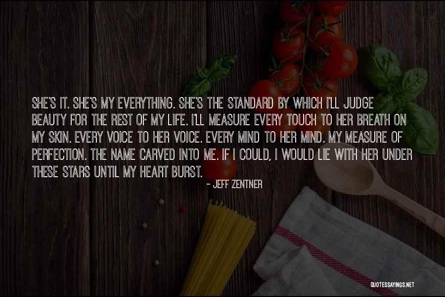 Touch It With My Heart Quotes By Jeff Zentner Touch It With My Heart Quotes By Jeff Zentner