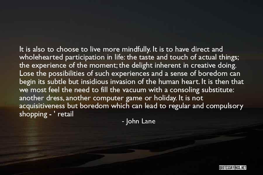 Touch It With My Heart Quotes By John Lane Touch It With My Heart Quotes By John Lane