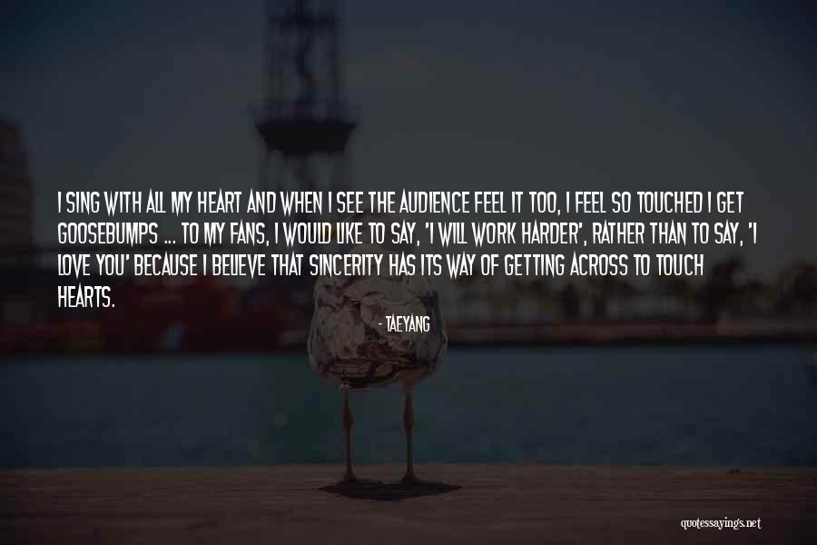 Touch It With My Heart Quotes By Taeyang Touch It With My Heart Quotes By Taeyang