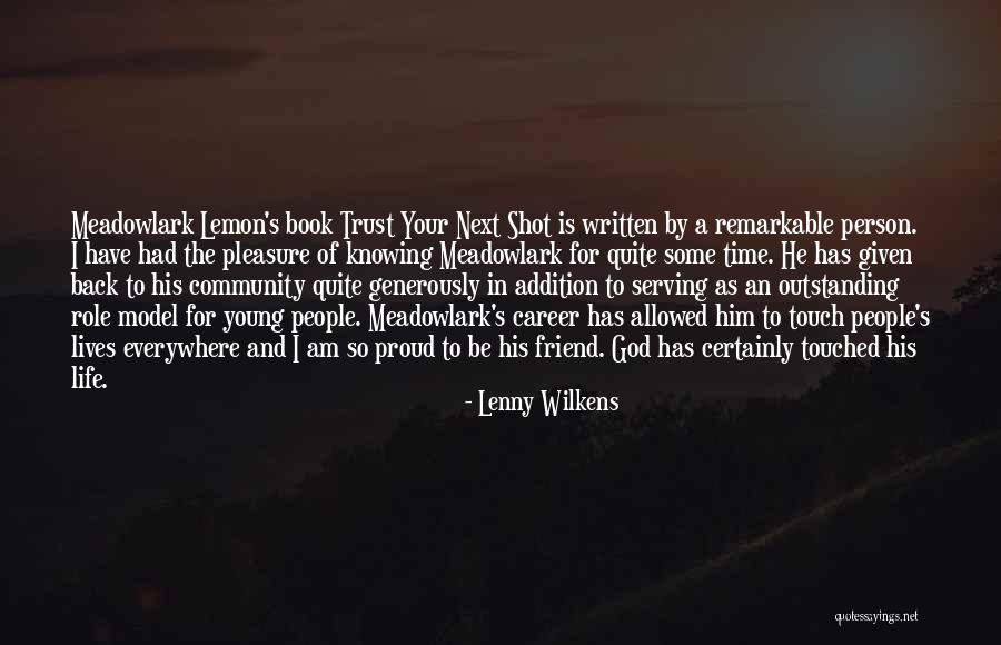 Touch Lives Quotes By Lenny Wilkens Touch Lives Quotes By Lenny Wilkens