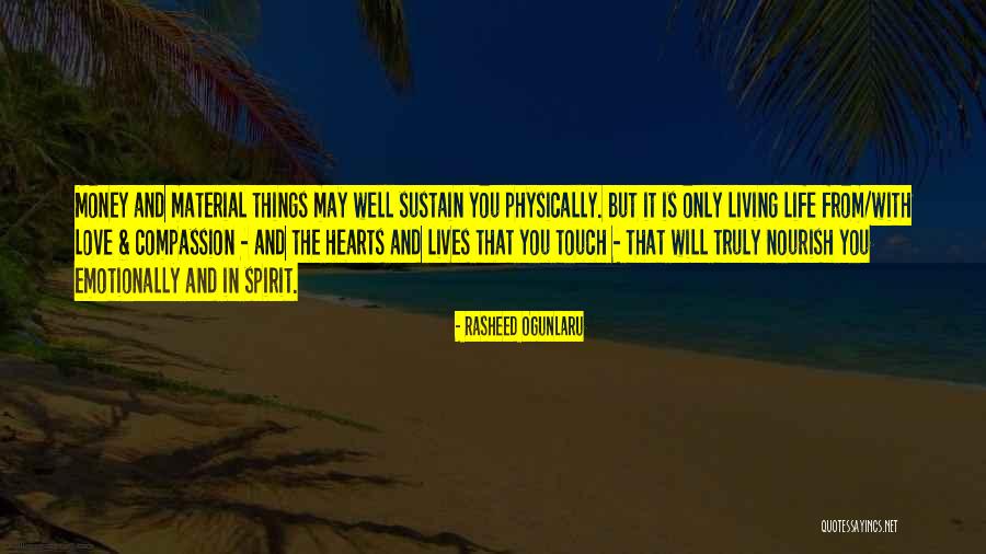 Touch Lives Quotes By Rasheed Ogunlaru Touch Lives Quotes By Rasheed Ogunlaru