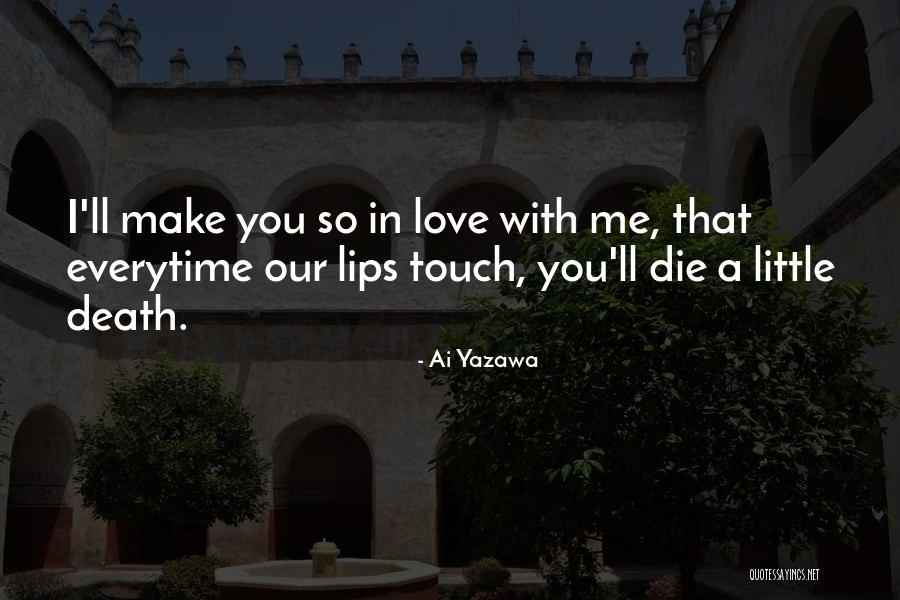 Touch Me Love Quotes By Ai Yazawa Touch Me Love Quotes By Ai Yazawa