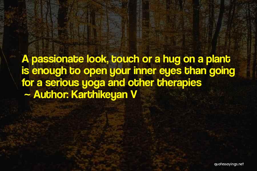 Touch Me Not Plant Quotes By Karthikeyan V