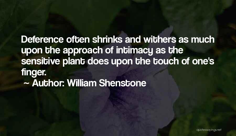 Touch Me Not Plant Quotes By William Shenstone