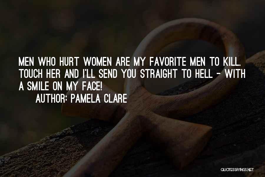 Touch My Face Quotes By Pamela Clare