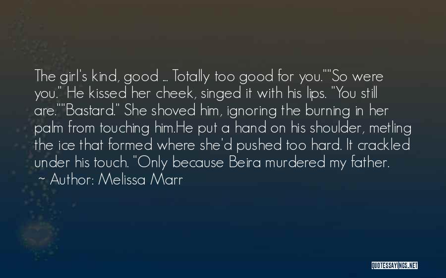 Touch My Girl Quotes By Melissa Marr