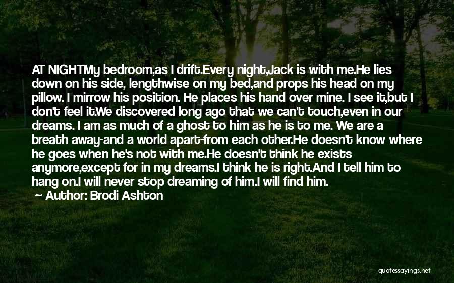 Touch My Hand Quotes By Brodi Ashton